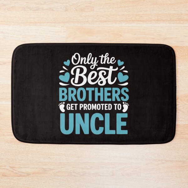 Item preview, Only The Best Brothers Get Promoted To Uncle designed and sold by EntroRhim.