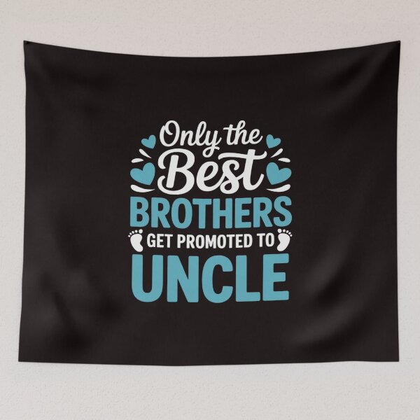 Item preview, Only The Best Brothers Get Promoted To Uncle designed and sold by EntroRhim.