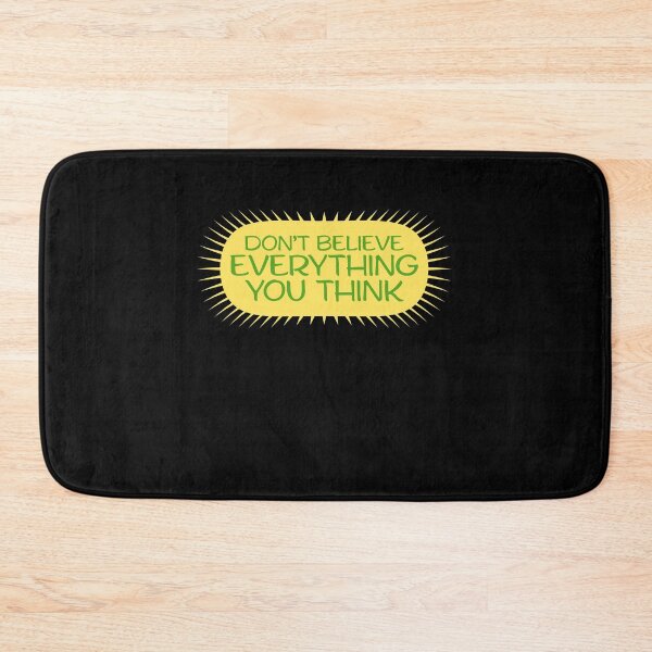 Item preview, Don't Believe Everything You Think Mindful Wisdom Quote designed and sold by shirt-o-mat.