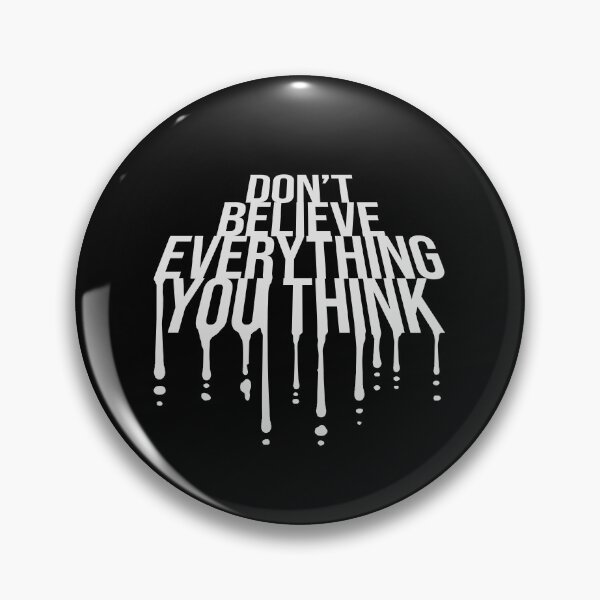 Item preview, Don't Believe Everything You Think Mindful Wisdom Quote designed and sold by shirt-o-mat.