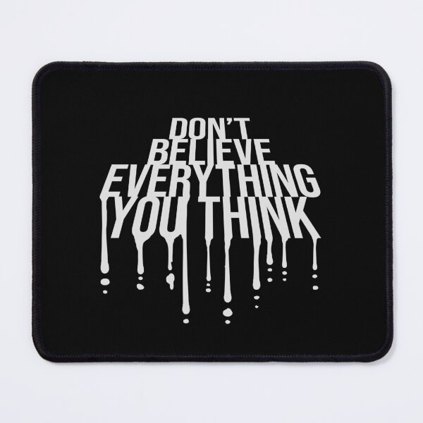 Item preview, Don't Believe Everything You Think Mindful Wisdom Quote designed and sold by shirt-o-mat.