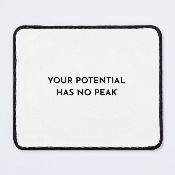 Item preview, Potential Has No Peak Growth Quote designed and sold by Hope-horizon.