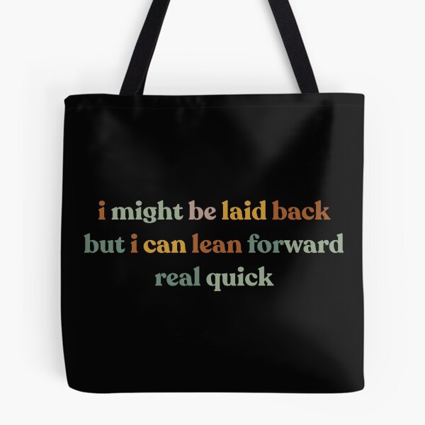 Item preview, Sarcastic  I Might Be Laid Back But I Can Lean Forward Real Quick Funny  designed and sold by faridman.