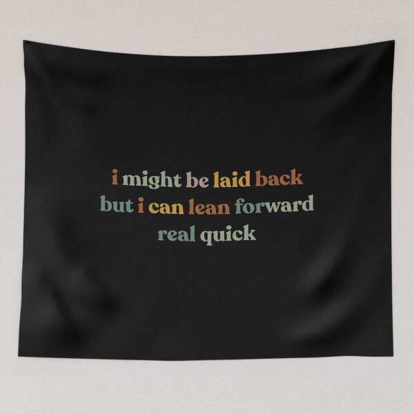 Item preview, Sarcastic  I Might Be Laid Back But I Can Lean Forward Real Quick Funny  designed and sold by faridman.