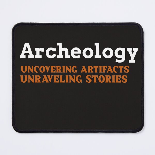Item preview, Archeology Uncovering Artifacts Unraveling Stories designed and sold by Beverly Kempf.