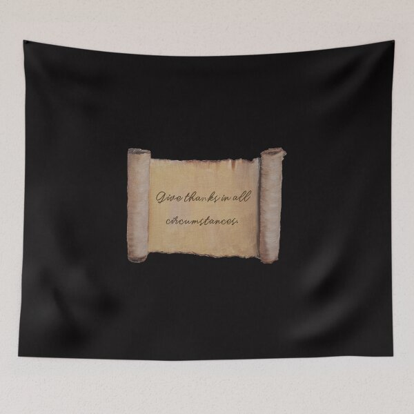 Item preview, 1 Thessalonians 5:18 Scroll designed and sold by gokesti.