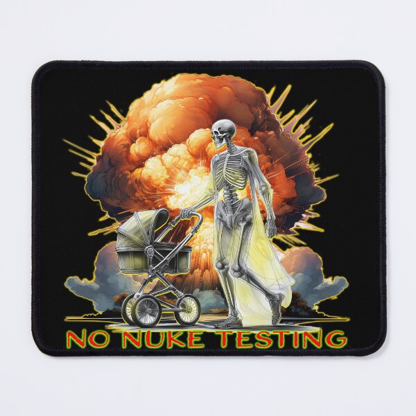 Item preview,  NO NUKE TESTING designed and sold by BIGPIX91011.