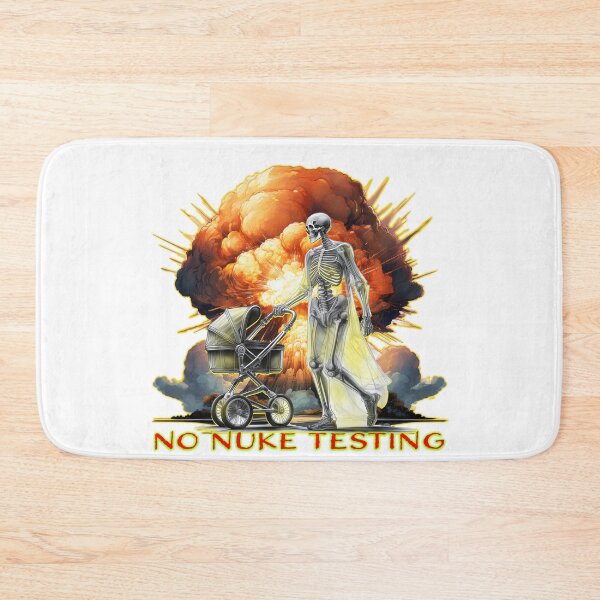 Item preview,  NO NUKE TESTING designed and sold by BIGPIX91011.