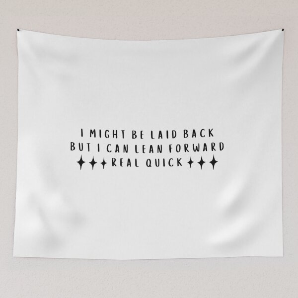 Item preview, Sarcastic  I Might Be Laid Back But I Can Lean Forward Real Quick Funny  designed and sold by faridman.