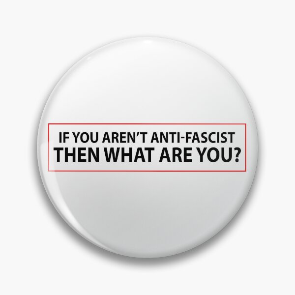 Item preview, If You Aren't Anti-Fascist Then What Are You? - Anti Trump designed and sold by PixVib.
