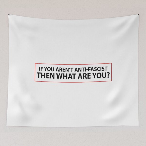 Item preview, If You Aren't Anti-Fascist Then What Are You? - Anti Trump designed and sold by PixVib.