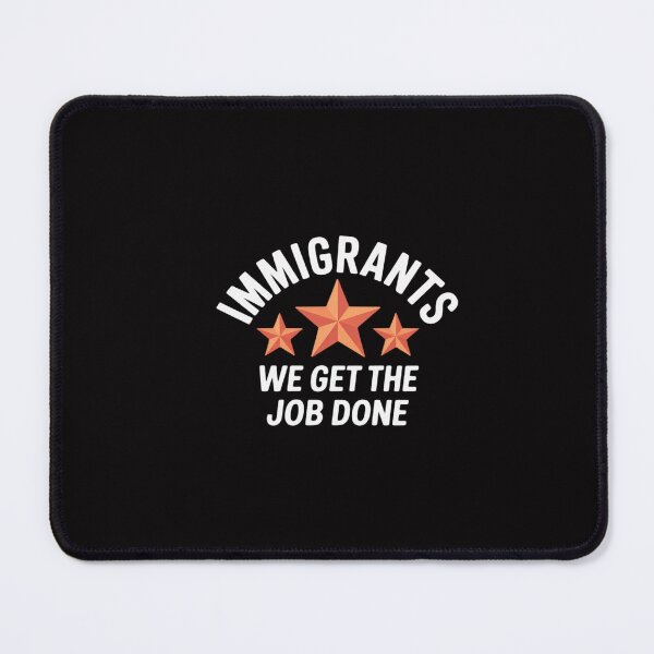 Item preview, Womens Immigrants - We Get The Job Done Immigration designed and sold by GalaFunny.
