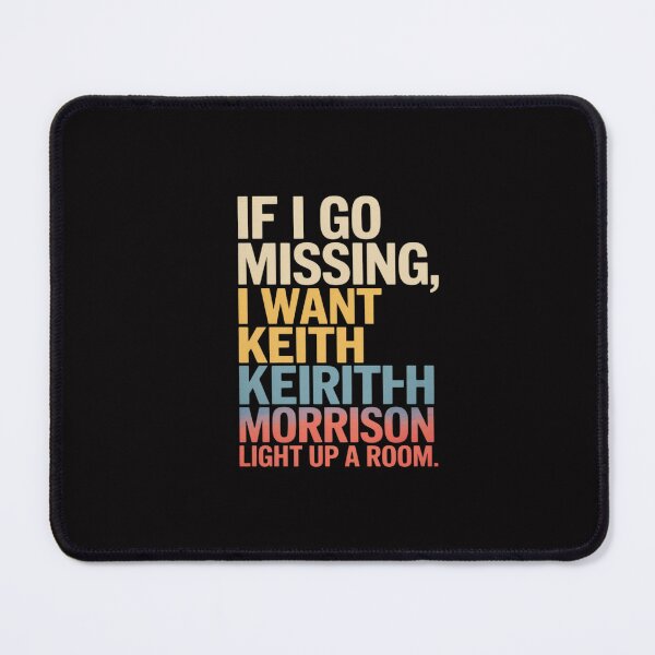 Item preview, Womens If I Go Missing, I Want Keith Morrison Apparel designed and sold by GalaFunny.