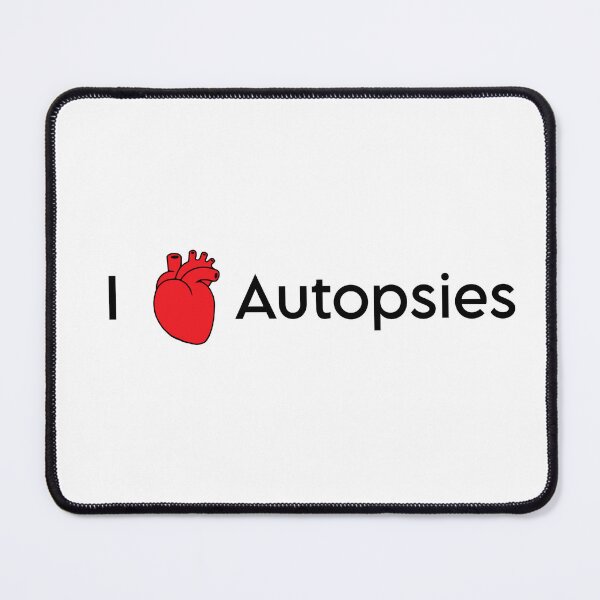 Item preview, I love autopsies designed and sold by deathdoodlesbymil.