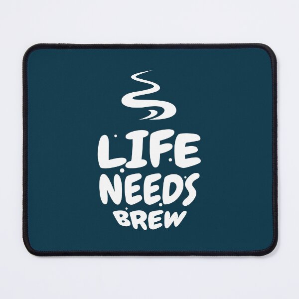 Item preview, Life Needs Brew Coffee Quote designed and sold by NosandEdgy.