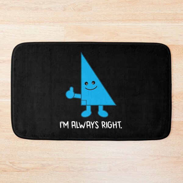 Item preview, Funny Nerdy I'm Always Right Cartoon Triangle Geometry Math Teacher White Text designed and sold by MathWare MathClips.