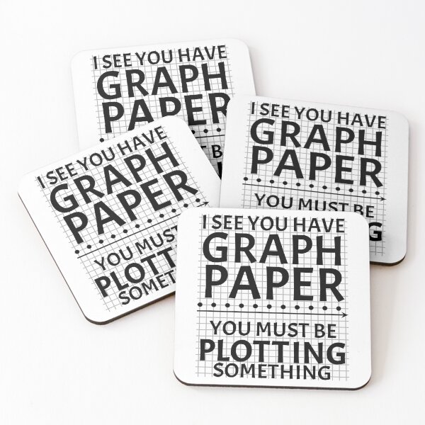 Item preview, Funny Nerdy I See You Have Graph Paper You Must Be Plotting Something Math Teacher Black Text designed and sold by MathWare MathClips.