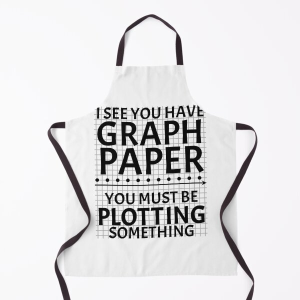 Item preview, Funny Nerdy I See You Have Graph Paper You Must Be Plotting Something Math Teacher Black Text designed and sold by MathWare MathClips.