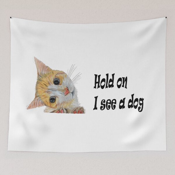 Item preview, Kitten -Hold on I see a dog  designed and sold by artbyruthandco.