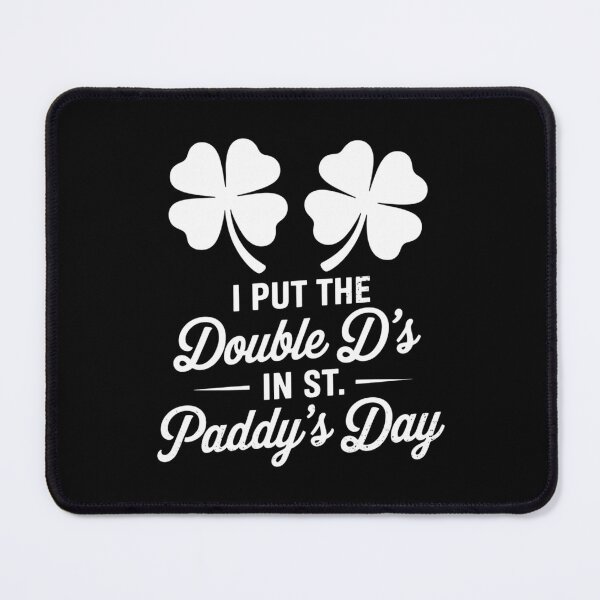 Item preview, I Put The Double Ds In St Paddys Day Funny St Patricks designed and sold by DentistLegal.