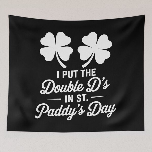 Item preview, I Put The Double Ds In St Paddys Day Funny St Patricks designed and sold by DentistLegal.