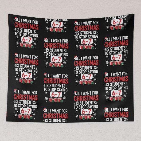 Item preview, All I Want For Christmas Is My Students To Stop Saying 67  designed and sold by WoodburyLake.