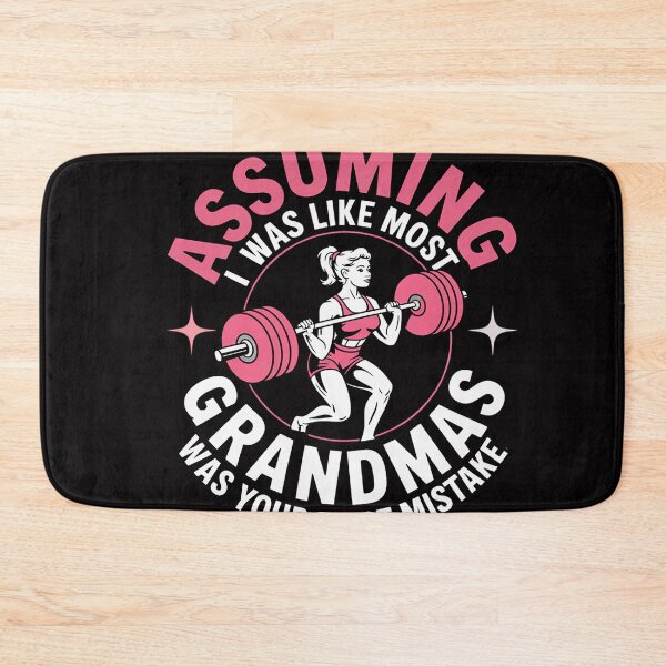 Item preview, Womens Assuming I Was Like Most Grandmas Was Your First Mistake Gym designed and sold by OlafLica.