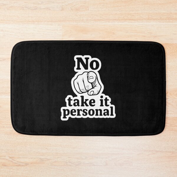 Item preview, No Take It Personal – Bold Motivational Sticker designed and sold by TshirtMyMom.
