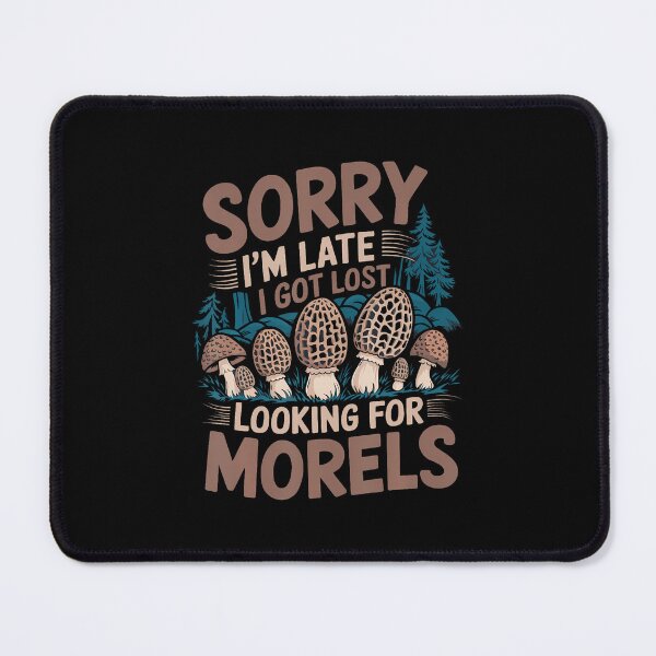 Item preview, Mushroom Morel Hunting I Got Lost Looking For Morels designed and sold by AdellBridgett.