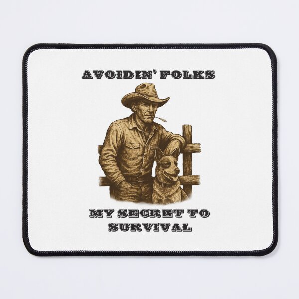 Item preview, Avoidin' Folks My Secret To Survival - Cowboy With His Australian Cattle Dog designed and sold by Oaks Creations.