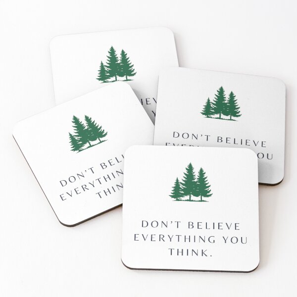 Item preview, Three Pines Don't Believe Everything You Think designed and sold by beingfacetious.