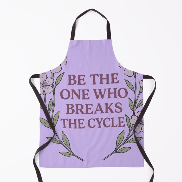 Item preview, Be the One Who Breaks the Cycle – Floral Healing designed and sold by Laughprints.