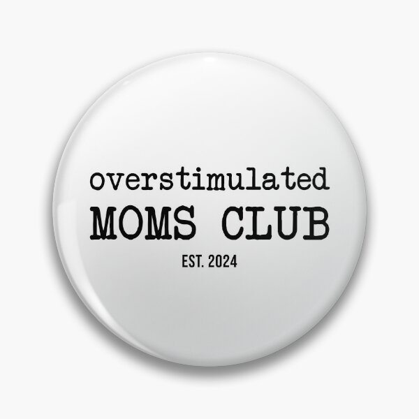 Item preview, Overstimulated Moms Club designed and sold by ParadoxoMario.