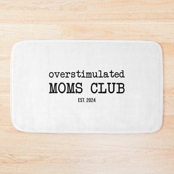 Item preview, Overstimulated Moms Club designed and sold by ParadoxoMario.