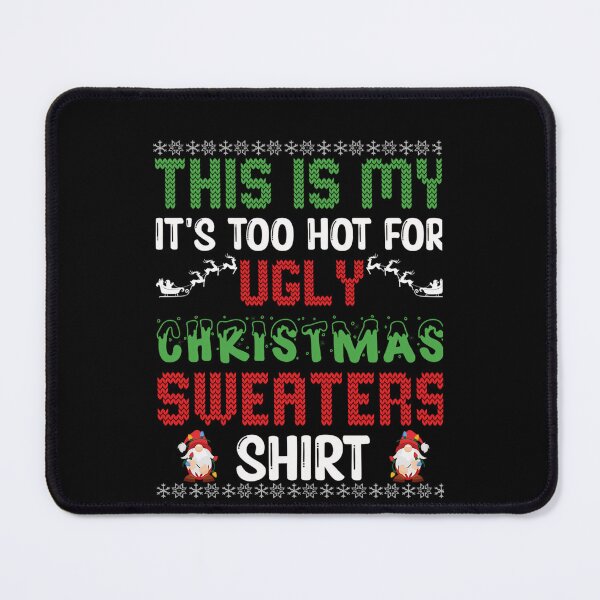 Item preview, Is Christmas Funny Sweaters My This Too It's Shirt For Hot Meme Ugly designed and sold by JasonCorvar.