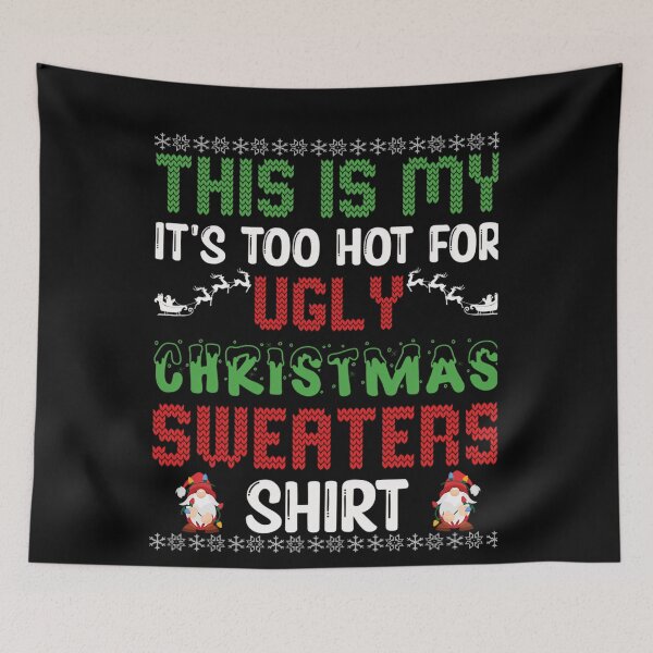 Item preview, Is Christmas Funny Sweaters My This Too It's Shirt For Hot Meme Ugly designed and sold by JasonCorvar.