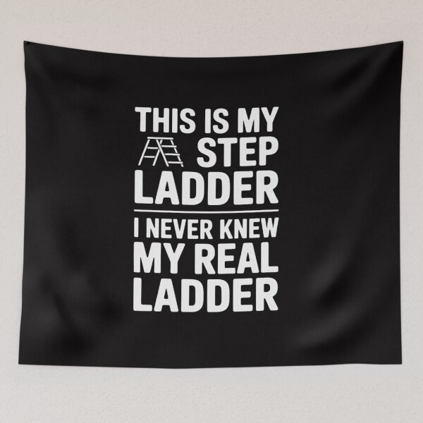 Item preview, This Is My Step Ladder I Never Knew My Real Ladder designed and sold by CareTopping.