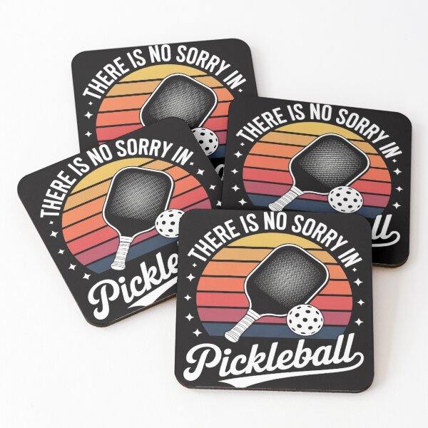 Item preview, There Is No Sorry In Pickleball -Saying designed and sold by CareTopping.