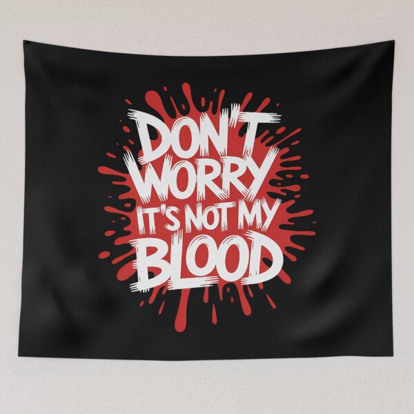 Item preview, Don't Worry It's Not My Blood Halloween Saying designed and sold by papertaless.