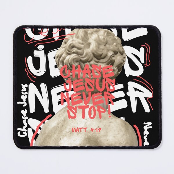 Item preview, Chase Jesus, Never Stop! Matt. 4:19 designed and sold by mtirdo.
