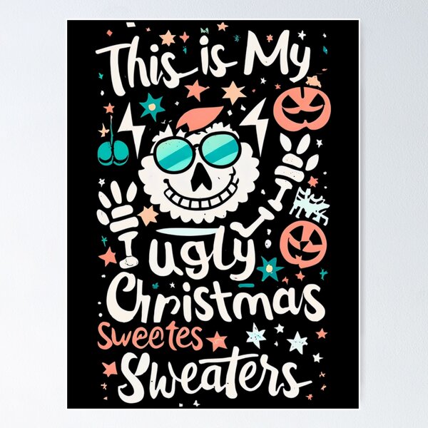 Item preview, Too Hot Funny For Ugly It's Shirt Christmas Is Sweaters Meme My This designed and sold by JasonCorvar.