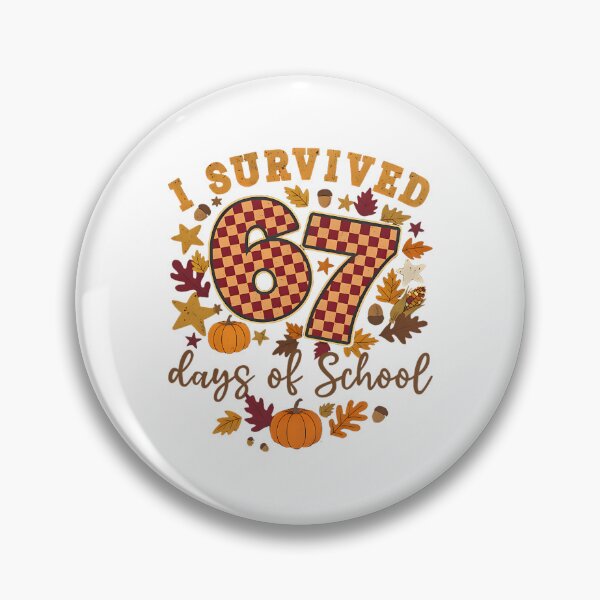 Item preview, 67 Teacher Student School I Days Meme Funny Survived 67 of Classic designed and sold by SteveSaccoro.