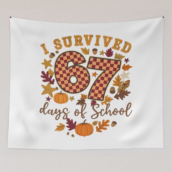 Item preview, 67 Teacher Student School I Days Meme Funny Survived 67 of Classic designed and sold by SteveSaccoro.
