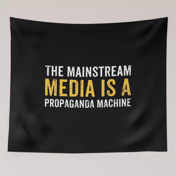 Item preview, The Mianstream Media Is A Propaganda Machine designed and sold by diannitagemvi.