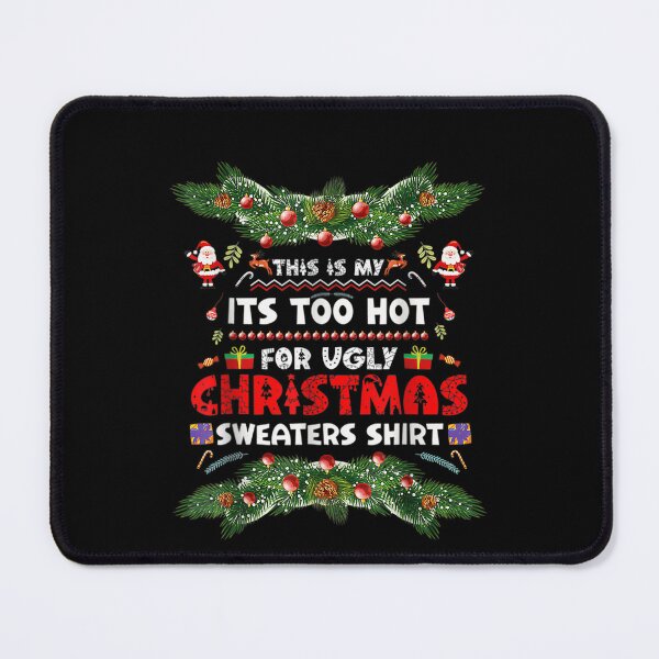 Item preview, Hot This Christmas It's Too Funny Is Sweaters Meme For My Shirt Ugly designed and sold by JasonCorvar.