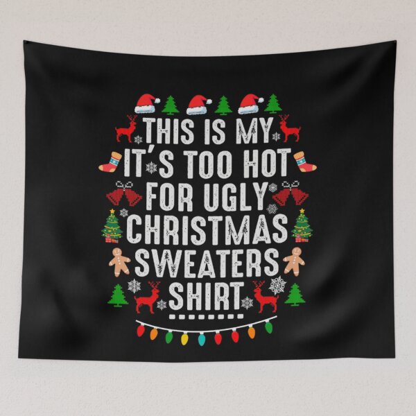 Item preview, Ugly For Hot Shirt Funny Christmas Sweaters Too This Meme My Is It's designed and sold by JasonCorvar.