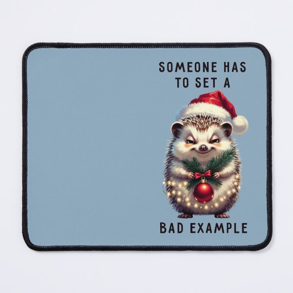 Item preview, Someone Has To Set A Bad Example Christmas Hedgehog -v2 designed and sold by SolaoLab.