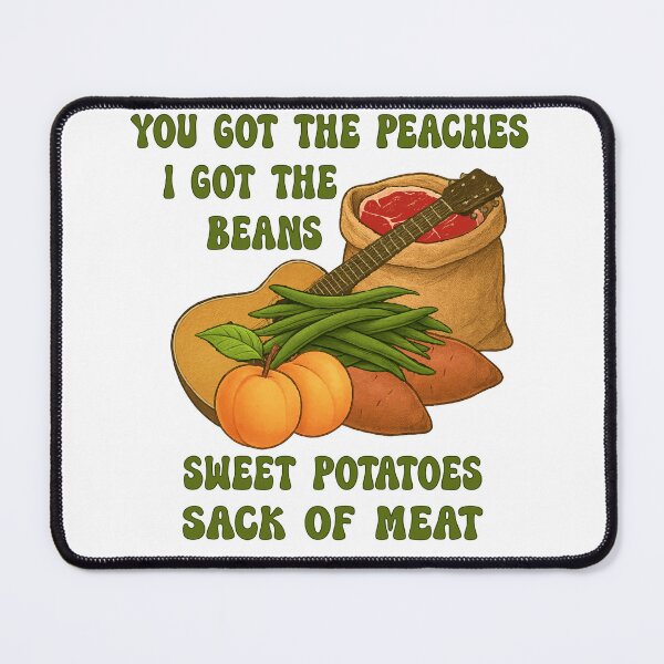 Item preview, Peaches Beans Sweet Potatoes Sack of Meat Misheard Lyrics designed and sold by babbselasdesigns.