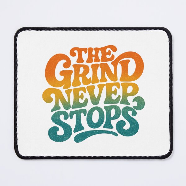 Item preview, Vintage Groovy Typography Motivational Quote The Grind Never Stops Retro Design designed and sold by matjaralbalad.