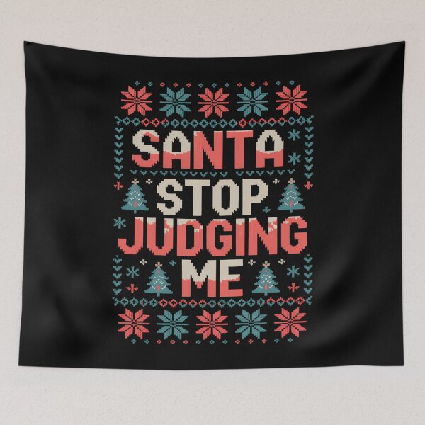 Item preview, Santa Stop Judging Me Funny Christmas designed and sold by Turbotine.